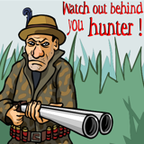 Watch out behind you hunter!